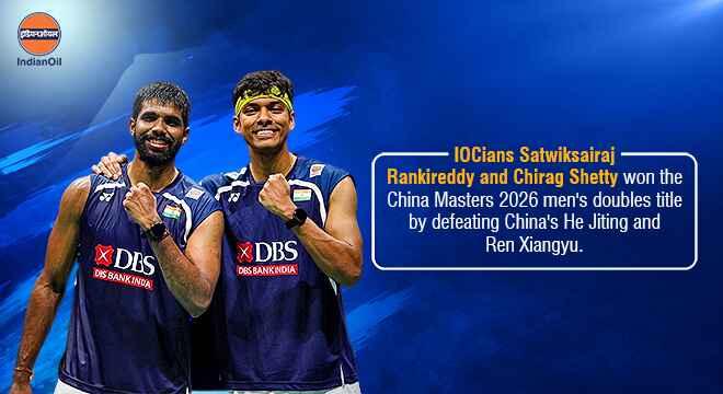IOCians Satwiksairaj Rankireddy and Chirag Shetty